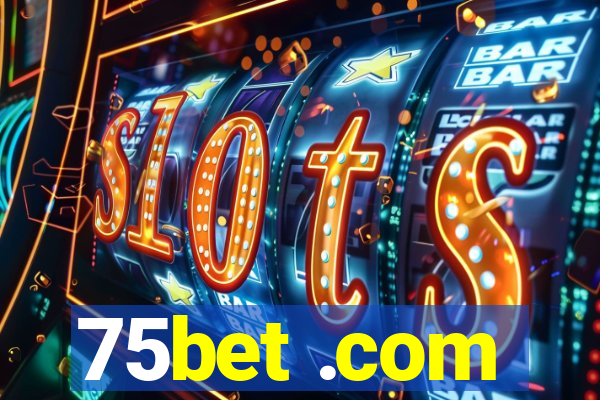 75bet .com